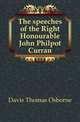 The speeches of the Right Honourable John Philpot Curran, Davis Thomas Osborne 
