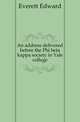 An address delivered before the Phi beta kappa society in Yale college, Everett, Edward, 1794-1865 
