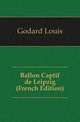 Ballon Captif de Leipzig (French Edition), Godard Louis 