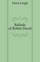 Ballads of Robin Hood, Hunt Leigh 