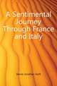 A Sentimental Journey Through France and Italy, Sterne Jonathan Swift 