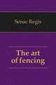 The art of fencing, Senac Regis 