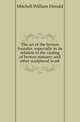 The art of the bronze founder, especially in its relation to the casting of bronze statuary and other sculptural work, Mitchell William Donald 