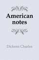 American notes, Чарльз Диккенс 