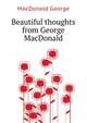 "Beautiful thoughts" from George MacDonald, MacDonald George 