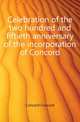 Celebration of the two hundred and fiftieth anniversary of the incorporation of Concord, Concord Concord 