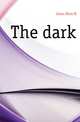 The dark, Gates Ellen M 