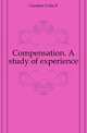 Compensation. A study of experience, Gardner Celia E. 