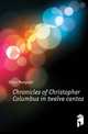 Chronicles of Christopher Columbus in twelve cantos, Dixon Margaret 