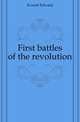 First battles of the revolution, Everett, Edward, 1794-1865 