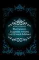 The Farmer's Magazine. volume xxiv (French Edition), HURST COMPANY 