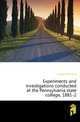 Experiments and investigations conducted at the Pennsylvania state college, 1881-2, Jordan Whitman H 