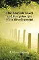 The English novel and the principle of its development, Lanier, Sidney, 1842-1881 