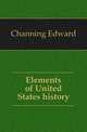 Elements of United States history, Channing, Edward 