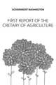 FIRST REPORT OF THE CRETARY OF AGRICULTURE, GOVERNMENT WASHINGTON 