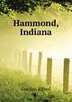 Hammond, Indiana .., Gordon Alfred 