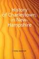 History of Charlestown, in New-Hampshire, Crosby Jaazaniah 