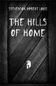 The hills of home, Stevenson, Robert Louis, 1850-1894 