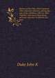 History of the Fifty-third regiment Ohio volunteer infantry, during the war of the rebellion, 1861 to 1865. Together with more than thirty personal sketches of officers and men, Duke John K 