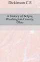 A history of Belpre, Washington County, Ohio, Dickinson C E 