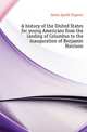A history of the United States for young Americans from the landing of Columbus to the inauguration of Benjamin Harrison, Jones Lynds Eugene 