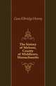 The history of Melrose, County of Middlesex, Massachusetts, Goss Elbridge Henry 