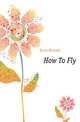 How To Fly, Ferris Richard 