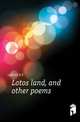 Lotos land, and other poems, Ladson G S 