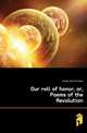 Our roll of honor, or, Poems of the Revolution, Jones Julia Clinton 