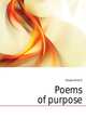 Poems of purpose, Dresser Elmer E. 