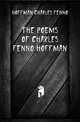 The poems of Charles Fenno Hoffman, Hoffman Charles Fenno 