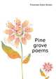 Pine grove poems .., Freeman Ellen Ricker 