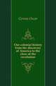 Our colonial history from the discovery of America to the close of the revolution, Gerson Oscar 