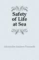 Safety of Life at Sea, Alexander Andrew Furuseth 
