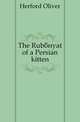 The Rubaiyat of a Persian kitten, Herford Oliver 