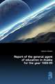 Report of the general agent of education in Alaska for the year 1888-89, Jackson Sheldon 
