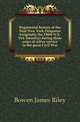 Regimental history of the First New York Dragoons (originally the 130th N.Y. Vol. Infantry) during three years of active service in the great Civil War, Bowen James Riley 