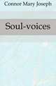 Soul-voices, Connor Mary Joseph 