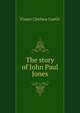 ...The story of John Paul Jones, Fraser Chelsea Curtis 