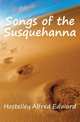 Songs of the Susquehanna, Hostelley Alfred Edward 