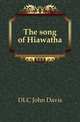 The song of Hiawatha, DLC John Davis 