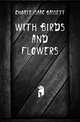 With birds and flowers, Choate Isaac Bassett 