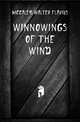 Winnowings of the wind, McCaleb Walter Flavius 