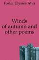 Winds of autumn and other poems, Foster Ulysses Alva 