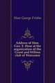 Address of Hon. Geo. F. Hoar at the organization of the Grant and Wilson club of Worcester, Hoar, George Frisbie 