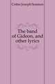 The band of Gideon, and other lyrics, Cotter Joseph Seamon 