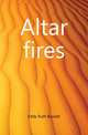 Altar fires, Eddy Ruth Bassett 
