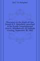 Discourse on the death of Gen. Joseph K.F. Mansfield, preached in the South Congregational church, Middletown, on Sabbath evening, September 28, 1862, DLC YA Pamphlet 