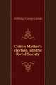 Cotton Mather's election into the Royal Society, Kittredge George Lyman 