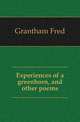 Experiences of a greenhorn, and other poems, Grantham Fred 
